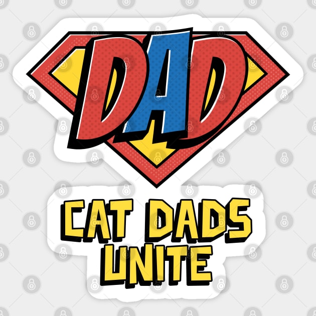 Cat Dads Unite Sticker by leBoosh-Designs